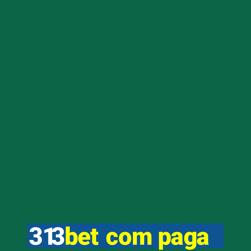 313bet com paga